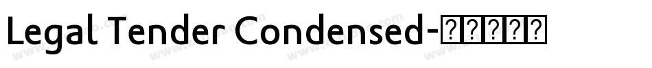 Legal Tender Condensed字体转换